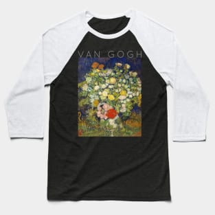 Van Gogh - Bouquet Of Flowers In A Vase Baseball T-Shirt